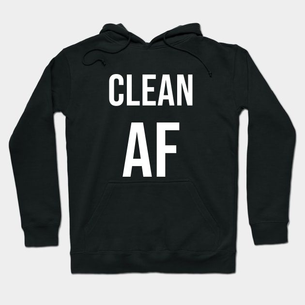 Clean AF Hoodie by martinroj